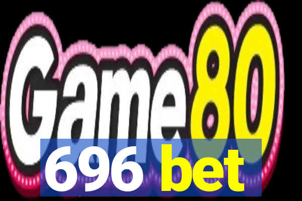 696 bet